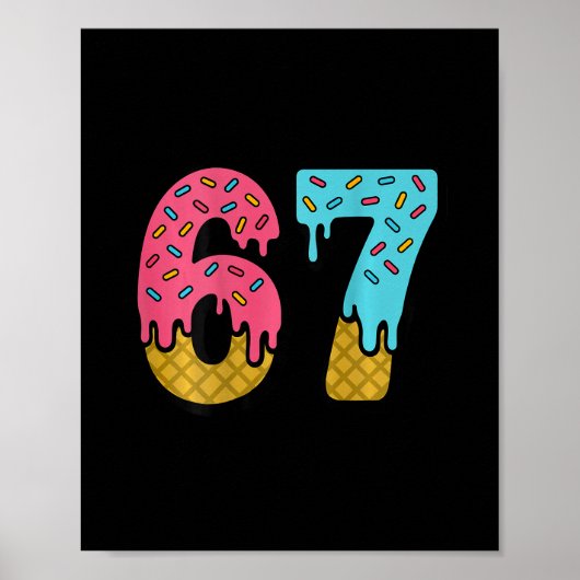 67 Ice Cream Drip Meme Six Seven Game Day (on Ck) Poster (Voorkant)
