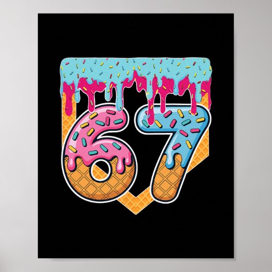 67 Ice Cream Drip Meme Six Seven Gen Alpha Slang  Poster (Voorkant)