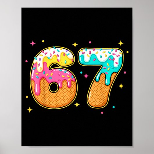 67 Ice Cream Drip Meme Six Seven Gen Alpha Slang  Poster (Voorkant)