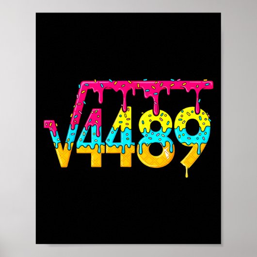 67 Ice Cream Drip Meme Square Root 4489 Slang Math Poster (Voorkant)