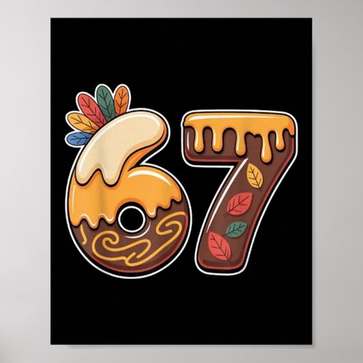 67 Ijsdruppel Grappige Thanksgiving Gen Alpha-mem Poster (Voorkant)