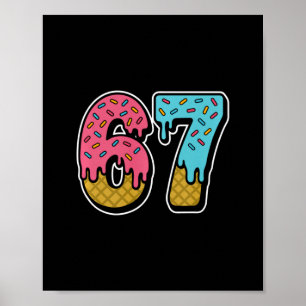 67 IJsdruppel Meme Funny Six Seven Gen Alpha S Poster