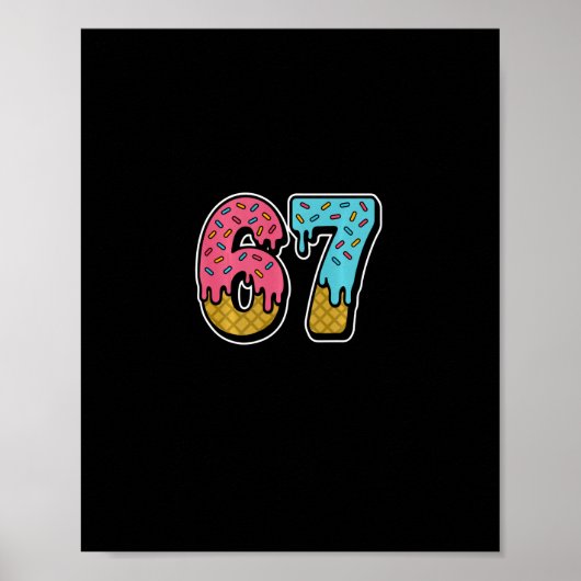 67 IJsdruppel Meme Funny Six Seven Gen Alpha S Poster (Voorkant)