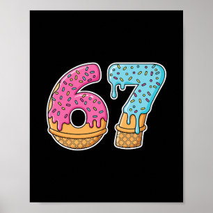 67 IJsdruppel Meme Funny Zes Zeven Gen Alpha S Poster