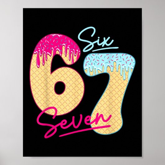 67 Ijsdruppel Meme Grappig Zes Zeven Gen Alpha S Poster (Voorkant)