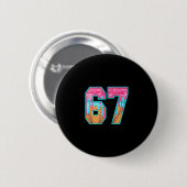 67 IJsdruppel Meme Grappig Zes Zeven Grappig Numme Ronde Button 5,7 Cm (Voorkant /achterkant)