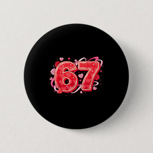 67 Ijsdruppel Meme Leuke Zes Zeven Valentijnsdag Ronde Button 5,7 Cm