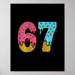67 Ijsdruppel Meme Zes Zeven Speldag (op Ck)  Poster