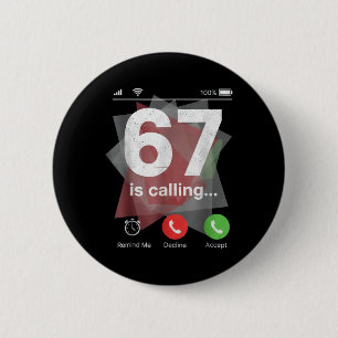 67 Is Bellen Funny Gen Z Slang Meme Telefoonscherm Ronde Button 5,7 Cm