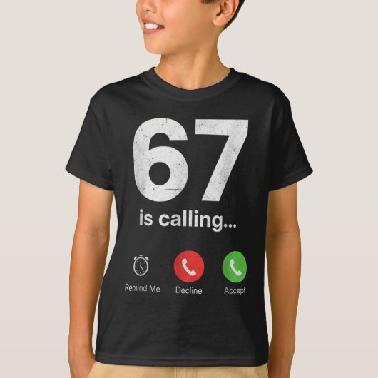 67 Is Calling Funny Gen Z Slang Meme Phone Screen  T-shirt (Voorkant)