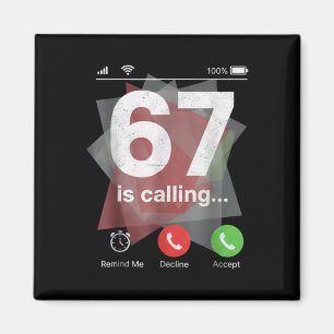 67 Is Calling Funny Gen Z Slang Meme Telefoonscher Magneet