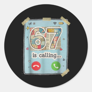 67 Is Calling Funny Gen Z Slang Meme Telefoonscher Ronde Sticker