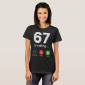67 Is Calling Funny Gen Z Slang Meme Telefoonscher T-shirt (Voorkant volledig)