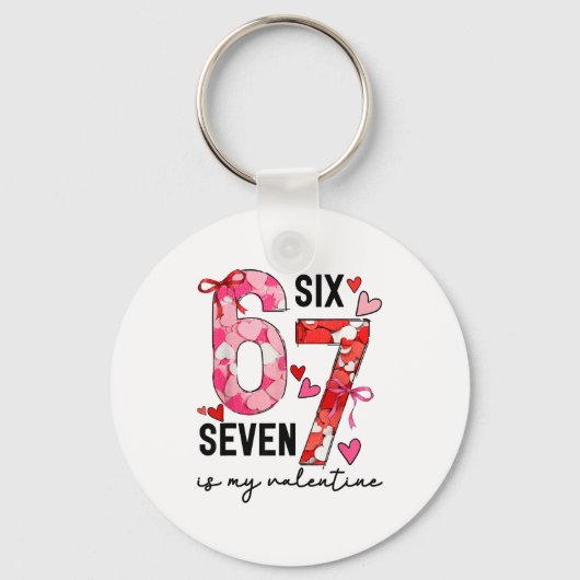 67 Is Mijn Valentijn Grappig Zes Zeven Meme Valent Sleutelhanger (Voorkant)