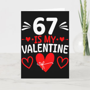 67 Is Mijn Valentijn Grappige Zes Zeven Hart Meme  Kaart