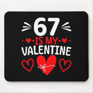 67 Is Mijn Valentijn Grappige Zes Zeven Hart Meme  Muismat