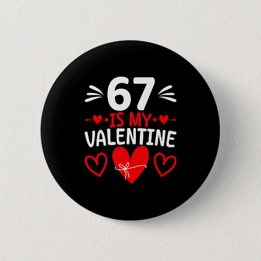 67 Is Mijn Valentijn Grappige Zes Zeven Hart Meme Ronde Button 5,7 Cm (Voorkant)