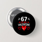 67 Is Mijn Valentijn Grappige Zes Zeven Hart Meme Ronde Button 5,7 Cm (Voorkant /achterkant)