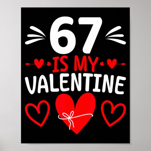 67 Is My Valentine Funny Six Seven Heart Meme Teen Poster (Voorkant)