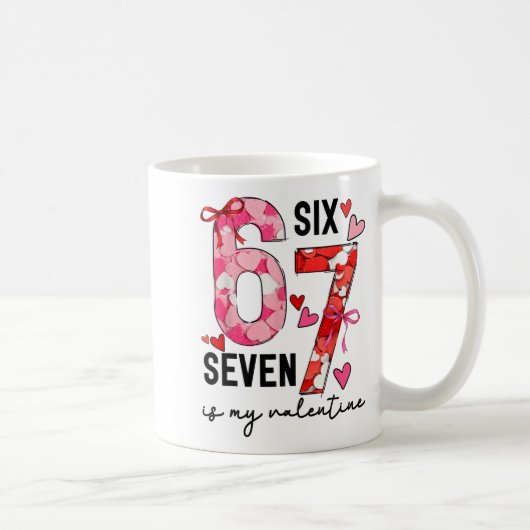 67 Is My Valentine Funny Six Seven Meme Valentine  Koffiemok (Rechts)
