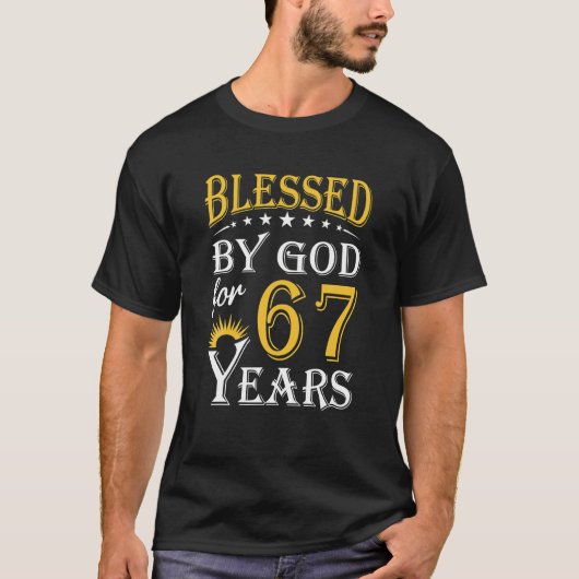 67 jaar gelukkig 67 jaar door God  T-shirt (Voorkant)