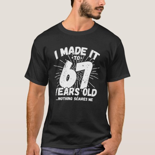 67 Jaar Oud Sarcastisch Meme Grappig 67e Verjaarda T-shirt (Voorkant)