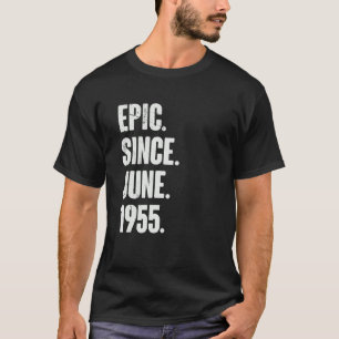 67 jaar oude 67e verjaardag epic sinds juni 1955 t-shirt