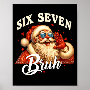 67 Kerst Grappig Zes Zeven Meme 6 7 Kerstman Poster