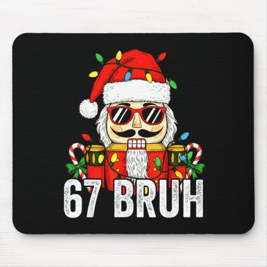 67 Kerst Notenkraker Bruh 6 7 Grappige Kerst 6 Muismat (Voorkant)