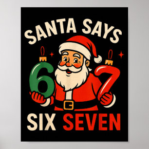 67 Kerstman Santa Zes Zeven 6 7 Meme Jongen Meisje Poster
