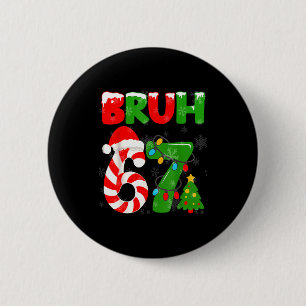 67 Kerstmis 6 7 Meme Pyjama's 67 Bruh Jargon Ronde Button 5,7 Cm