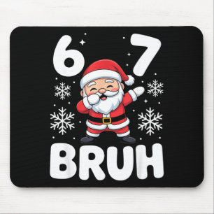 67 Kerstmis Bruh Grappige Meme Cadeau Jongens Meis Muismat