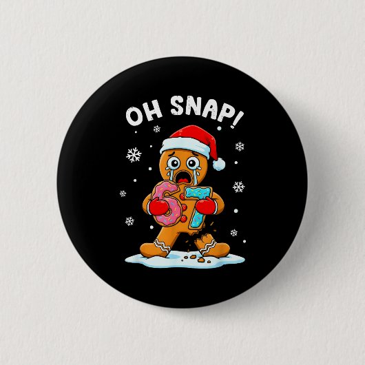 67 Kerstmis Oh Snap Gebruid Mannetje 6 7 Grappige Ronde Button 5,7 Cm (Voorkant)
