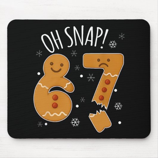 67 Kerstmis Oh Snap Gingerbreadman 6 7 Meme Xmas Muismat (Voorkant)