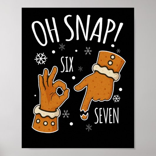 67 Kerstmis Oh Snap Gingerbreadman 6 7 Meme Xmas  Poster (Voorkant)