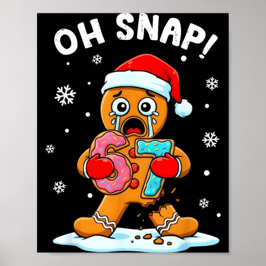 67 Kerstmis Oh Snap Peperkoekman 6 7 Grappige Meme Poster (Voorkant)