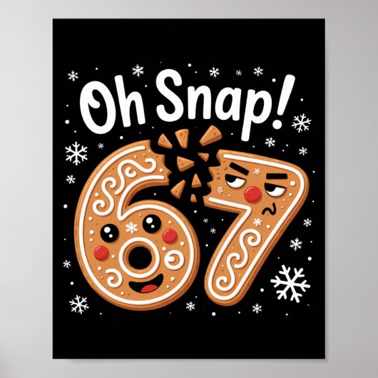 67 Kerstmis Oh Snap Peperkoekman 6 7 Meme Kerstmis Poster (Voorkant)