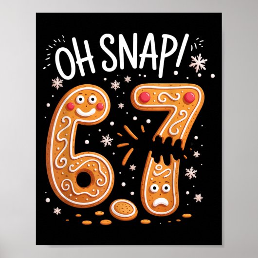 67 Kerstmis Oh Snap Peperkoekman 6 7 Meme Xmas Poster (Voorkant)