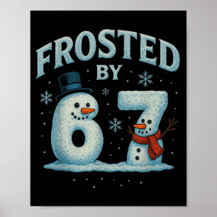 67 Kerstsneeuwman 6 7 Internet Meme Kerstmis 67 Poster