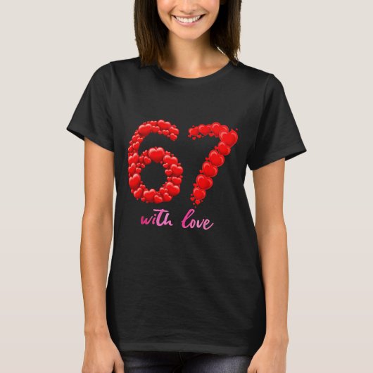 67 Love Valentine Cute Romantic Aesthetic Heart Fo T-shirt (Voorkant)