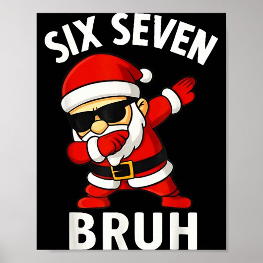 67 Meme 6 7 Christmas Dabbing Six Seven Bruh Funny Poster (Voorkant)