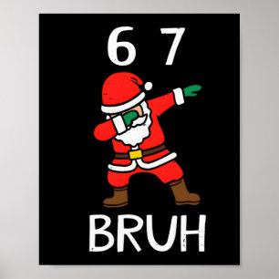 67 Meme 6 7 Grappige Kerstmis Dabbing Kerstman Zes Poster