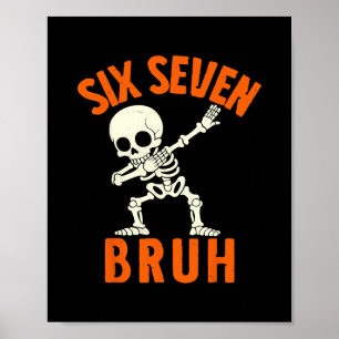 67 Meme 6 7 Halloween Dabbing Zes Zeven Bruh Grapp Poster