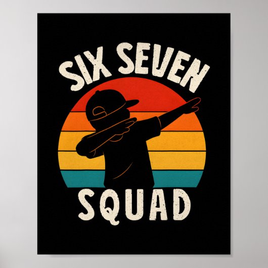 67 Meme 6 7 Numbers Dabbing Six Seven Squad Funny  Poster (Voorkant)