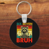 67 Meme 6 7 Numbers Raccoon Six Seven Bruh Funny B Sleutelhanger (Voorkant)