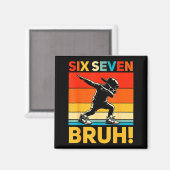 67 Meme 6 7 Nummers Dabbing Zes Zeven Bruh Grappig Magneet (Voorkant / Achterkant)