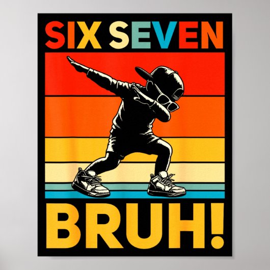 67 Meme 6 7 Nummers Dabbing Zes Zeven Bruh Grappig Poster (Voorkant)