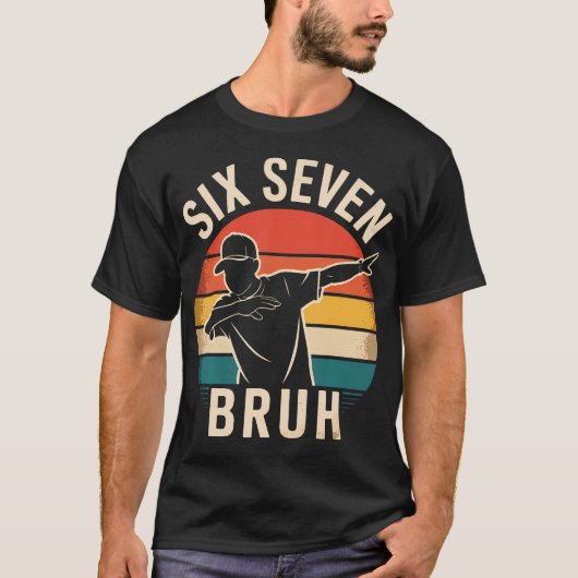 67 Meme 6 7 Nummers Dabbing Zes Zeven Bruh Grappig T-shirt (Voorkant)