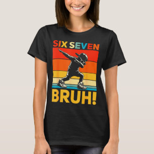 67 Meme 6 7 Nummers Dabbing Zes Zeven Bruh Grappig T-shirt