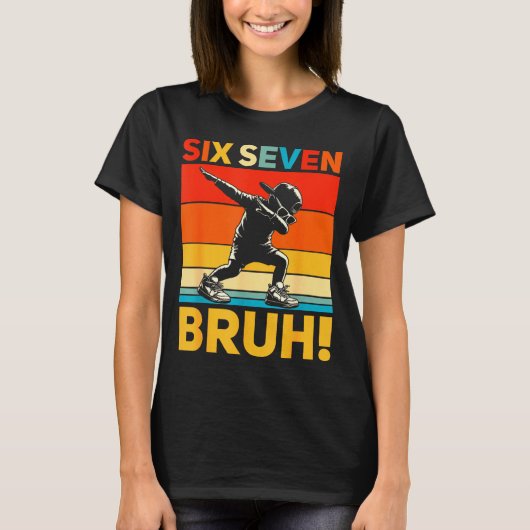 67 Meme 6 7 Nummers Dabbing Zes Zeven Bruh Grappig T-shirt (Voorkant)